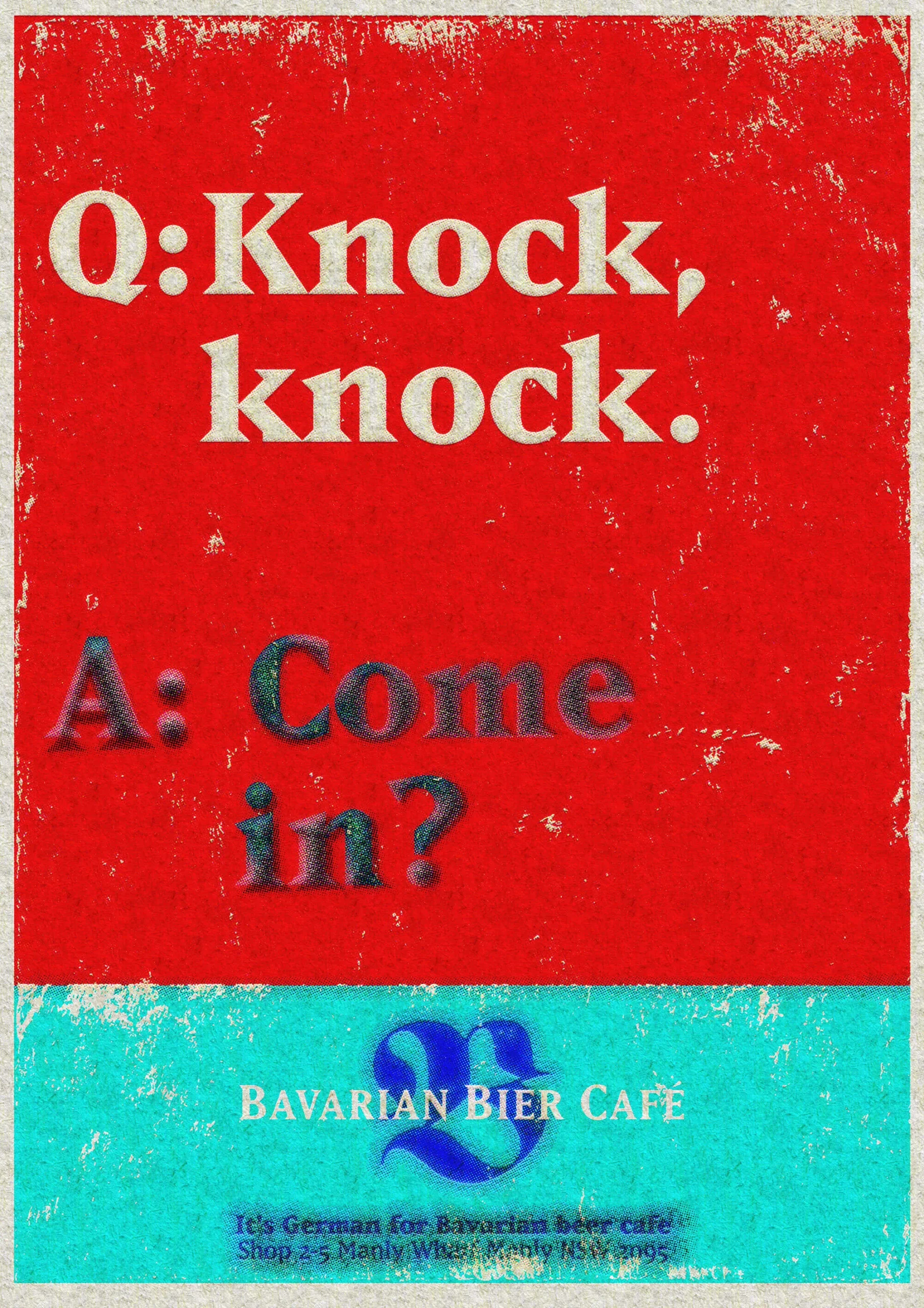 An advert for a Bavarian Bier Café that says "Q: Knock, knock. A: Come in."