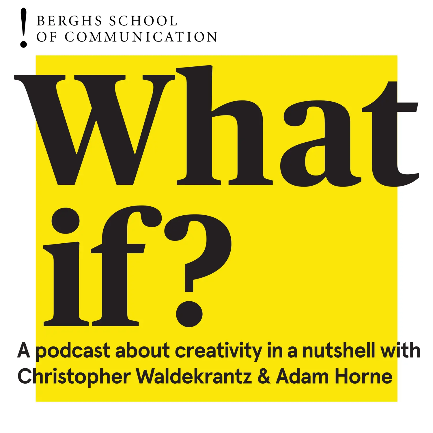 Berghs: What if? Podcast